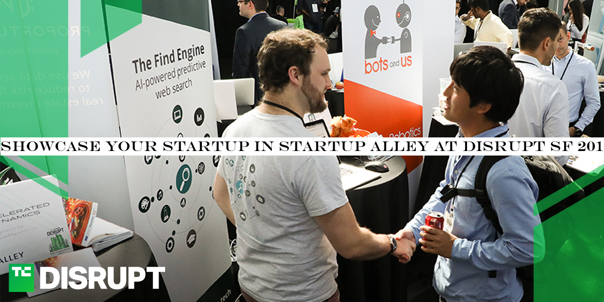 Showcase your startup in Startup Alley at Disrupt SF 2019