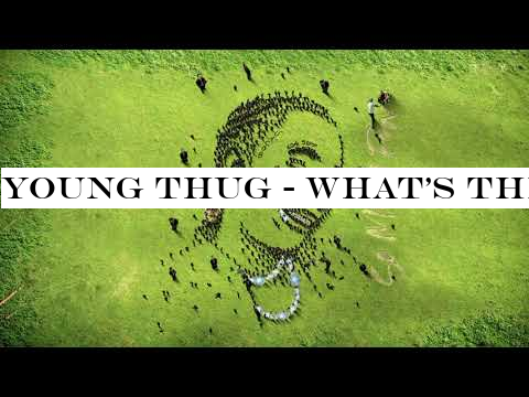 Young Thug - What's The Move ft. Lil Uzi Vert (Official Audio)