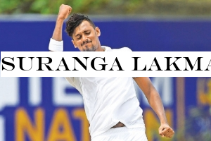 Suranga Lakmal the bowler and batsman