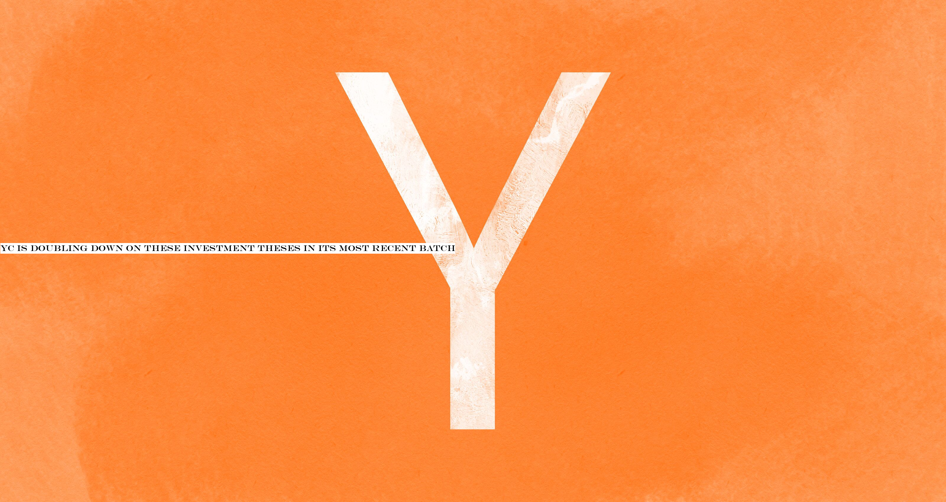 YC is doubling down on these investment theses in its most recent batch