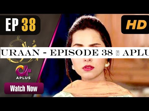Uraan - Episode 38 | Aplus Dramas | Ali Josh, Nimra Khan, Salman Faisal, Kiran | Pakistani Drama