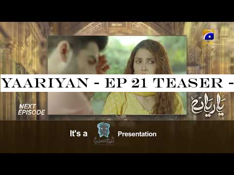 Yaariyan - EP 21 Teaser - 23rd August 2019 | HAR PAL GEO DRAMAS