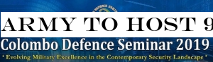 Army to host 9th Colombo Defence Seminar