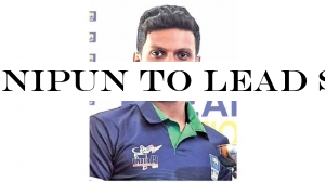 Nipun to lead Sri Lanka in under 19 Asia Cup