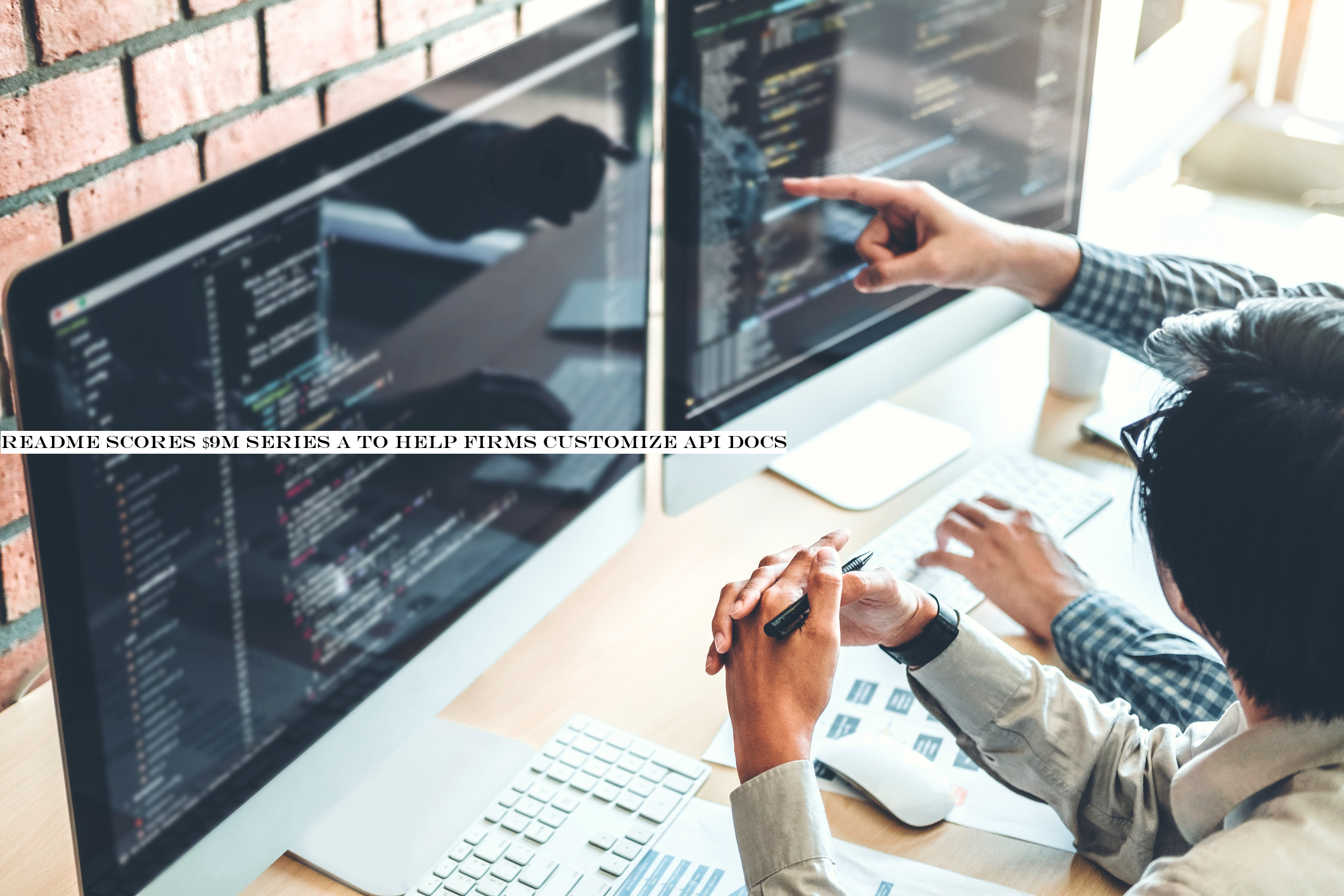 ReadMe scores $9M Series A to help firms customize API docs