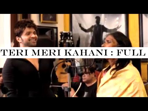 Teri Meri Kahani : Full Song | Himesh Reshammiya | Ranu Mondal || Teri Meri Kahani || R JOY -HIRAN