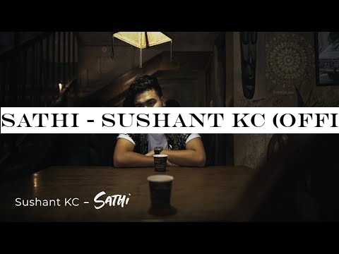 Sathi - Sushant KC (Official Music Video)