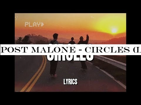 Post Malone - circles (Lyrics)