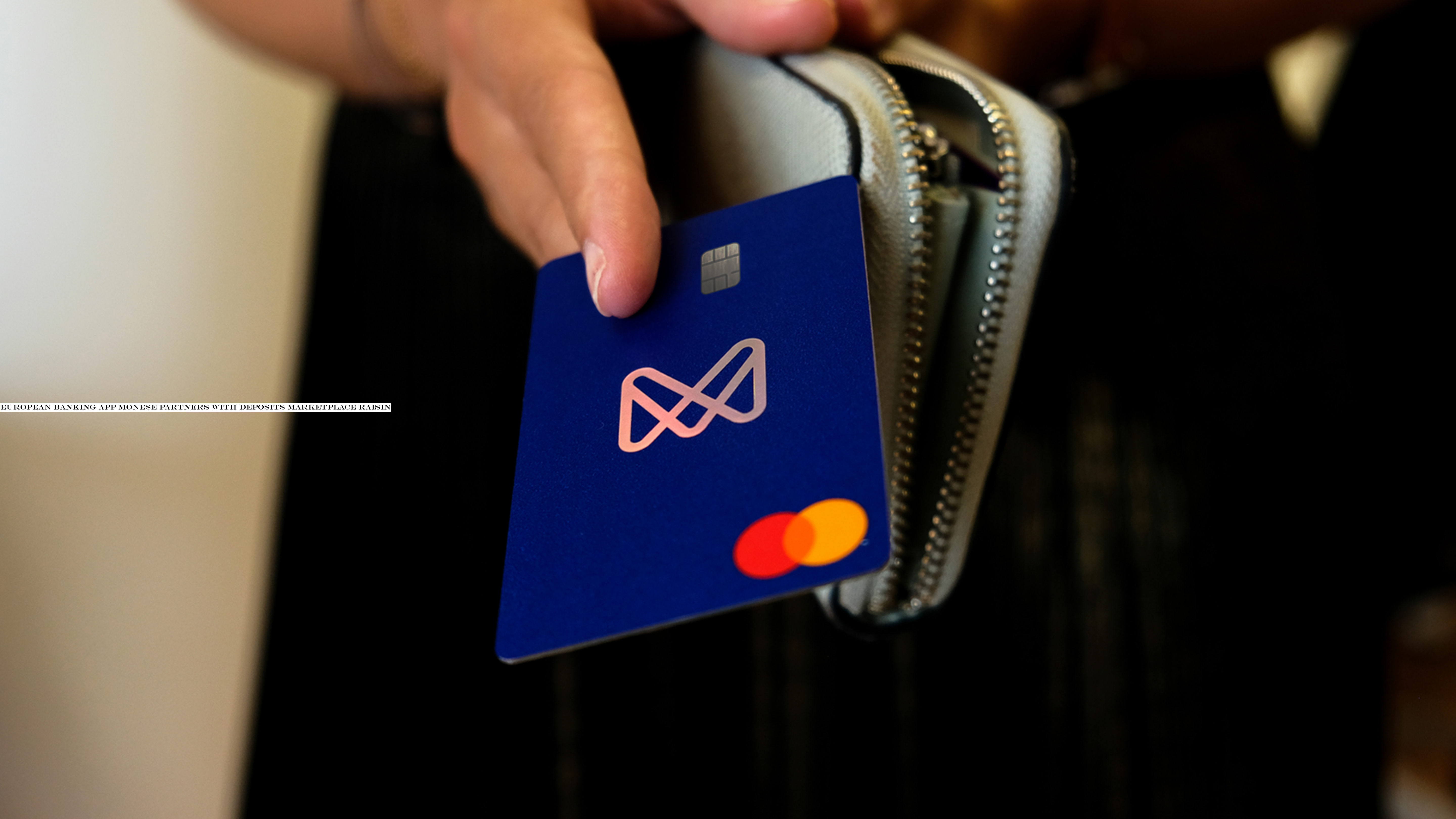 European banking app Monese partners with deposits marketplace Raisin