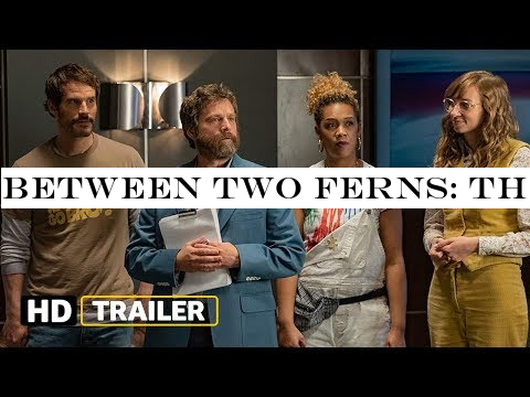 Between Two Ferns: The Movie (2019) | OFFICIAL TRAILER