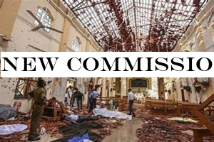 New Commission of Inquiry to probe Easter attack will be established