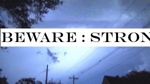 Beware : Strong winds and thundershowers