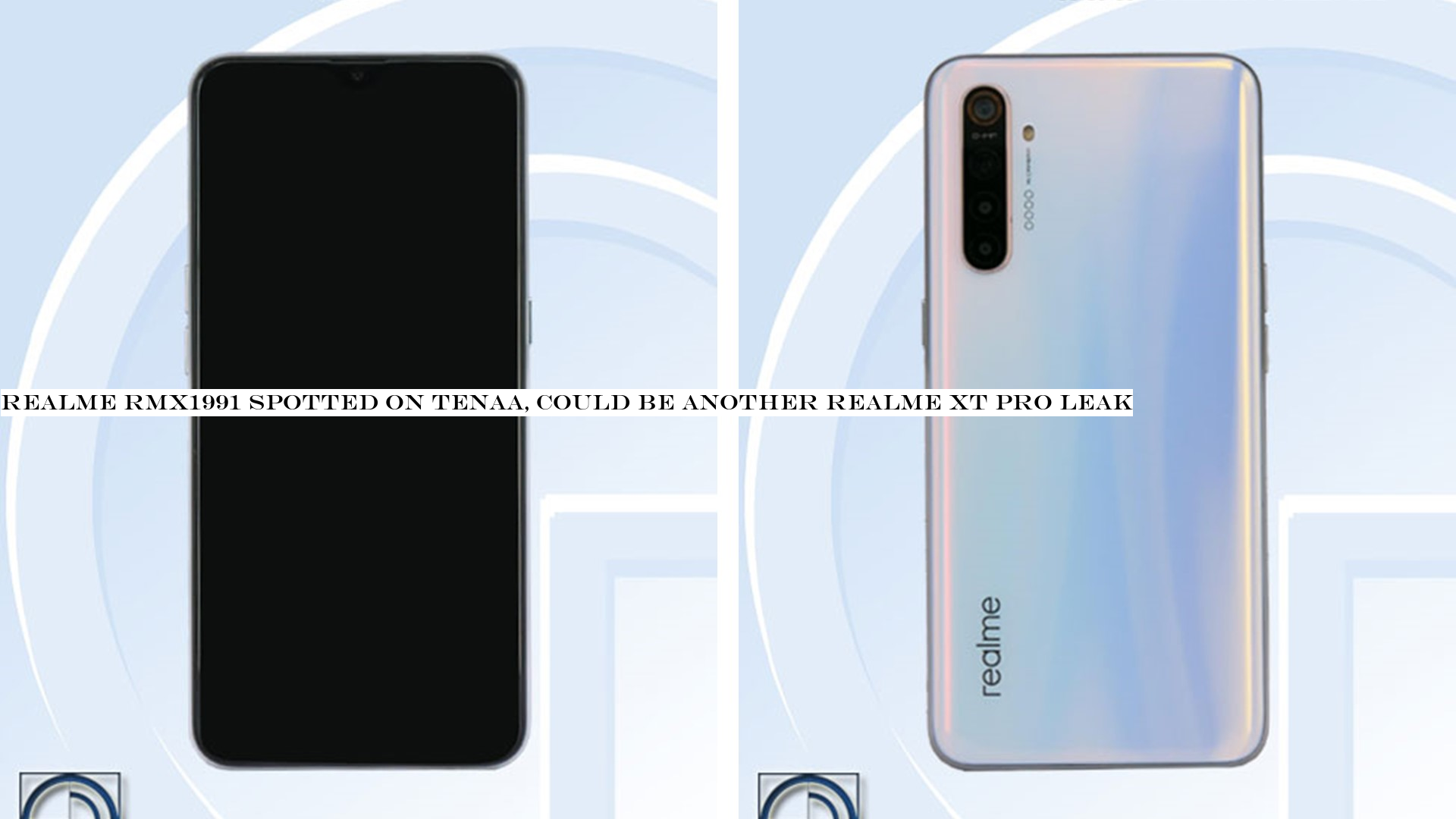 Realme RMX1991 spotted on TENAA, could be another Realme XT Pro leak