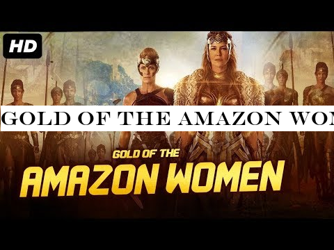 GOLD OF THE AMAZON WOMEN (2019) New Released Full Hindi Dubbed Movie | Hollywood Action Movie