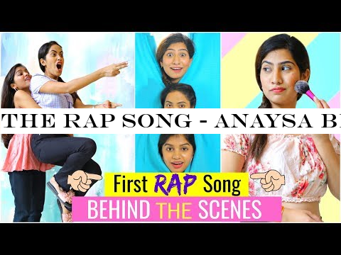 The RAP Song - ANAYSA BEHIND The SCENES | #Beauty #Fashion #Makeup #DIML #Fun #ShrutiArjunAnand