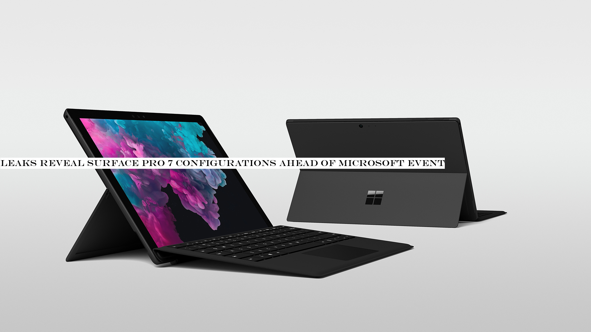 Leaks reveal Surface Pro 7 configurations ahead of Microsoft event