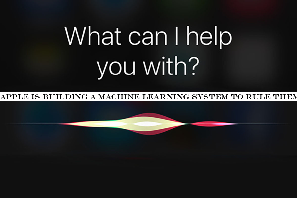 Apple is building a machine learning system to rule them alI