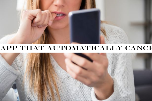 App that automatically cancels subscriptions at end of free trial launches in UK