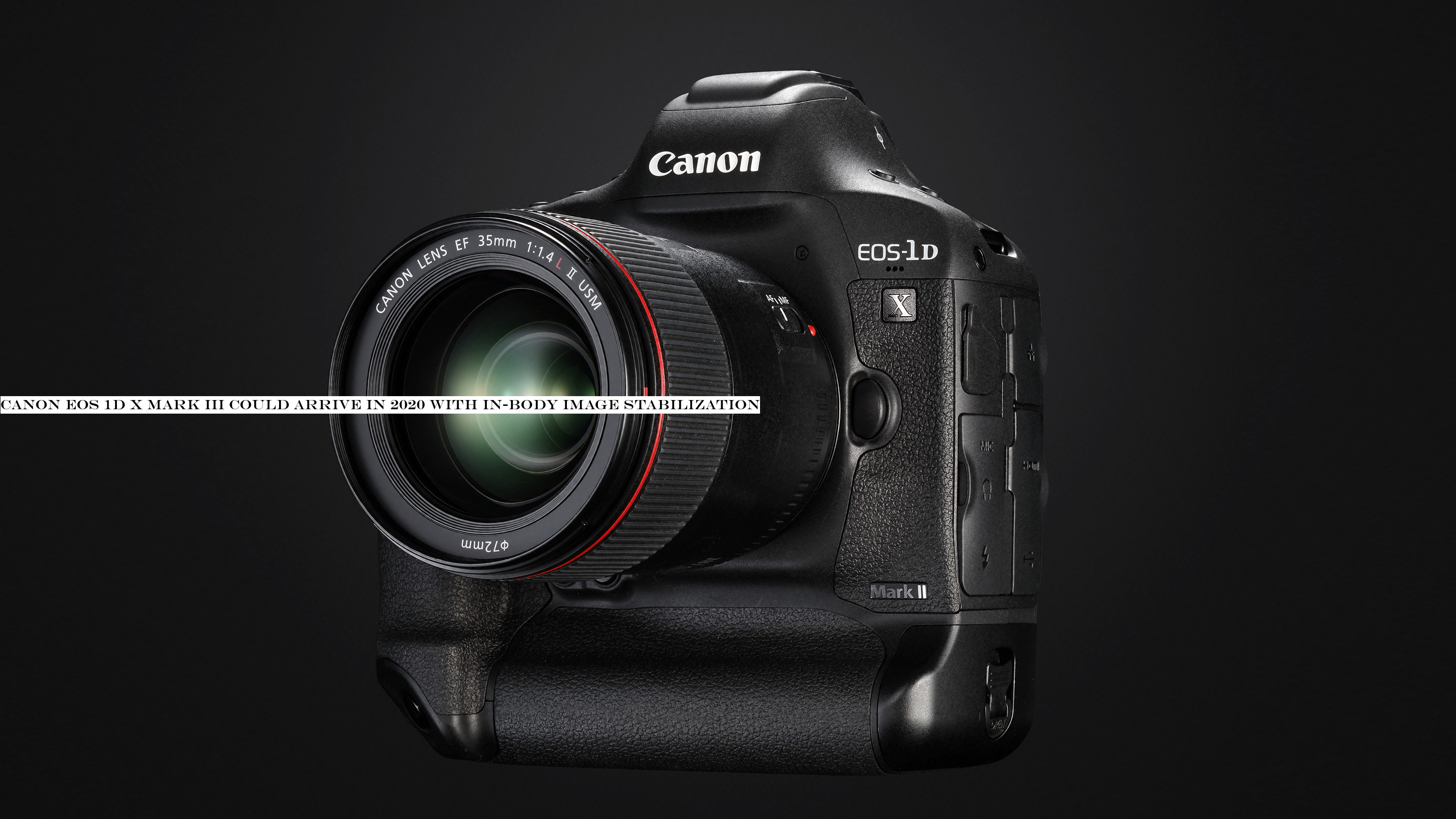 Canon EOS 1D X Mark III could arrive in 2020 with in-body image stabilization