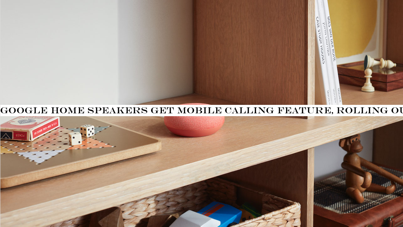 Google Home speakers get mobile calling feature, rolling out to Australia first