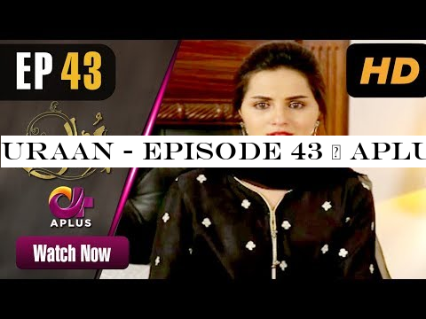 Uraan - Episode 43 | Aplus Dramas | Ali Josh, Nimra Khan, Salman Faisal, Kiran | Pakistani Drama