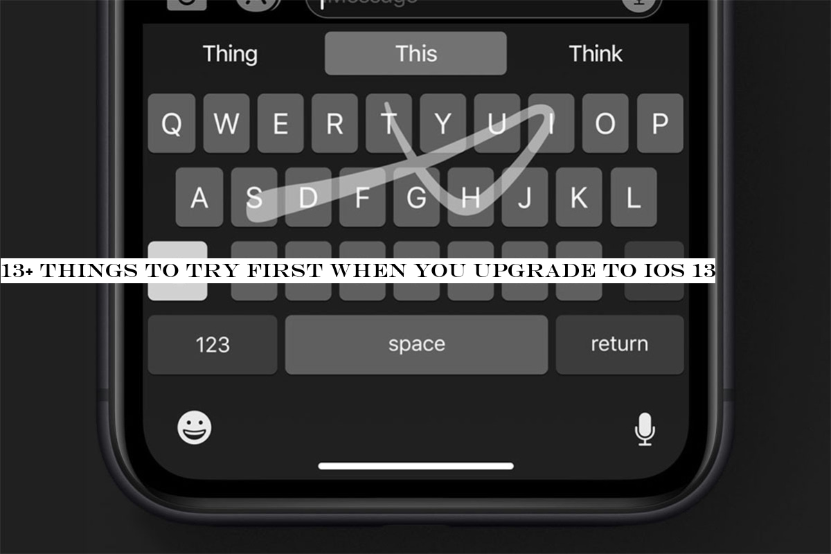 13+ things to try first when you upgrade to iOS 13
