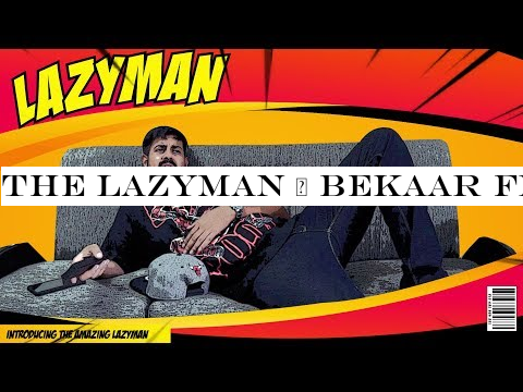 The LAZYMAN | Bekaar Films | Comedy Skit