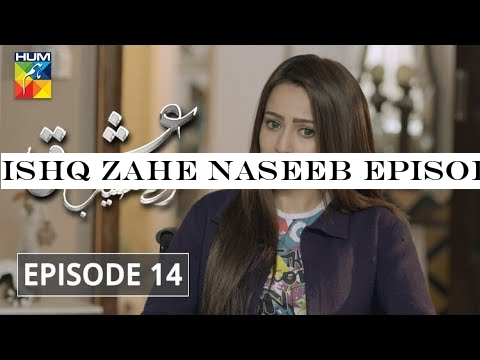 Ishq Zahe Naseeb Episode #14 HUM TV Drama 20 September 2019