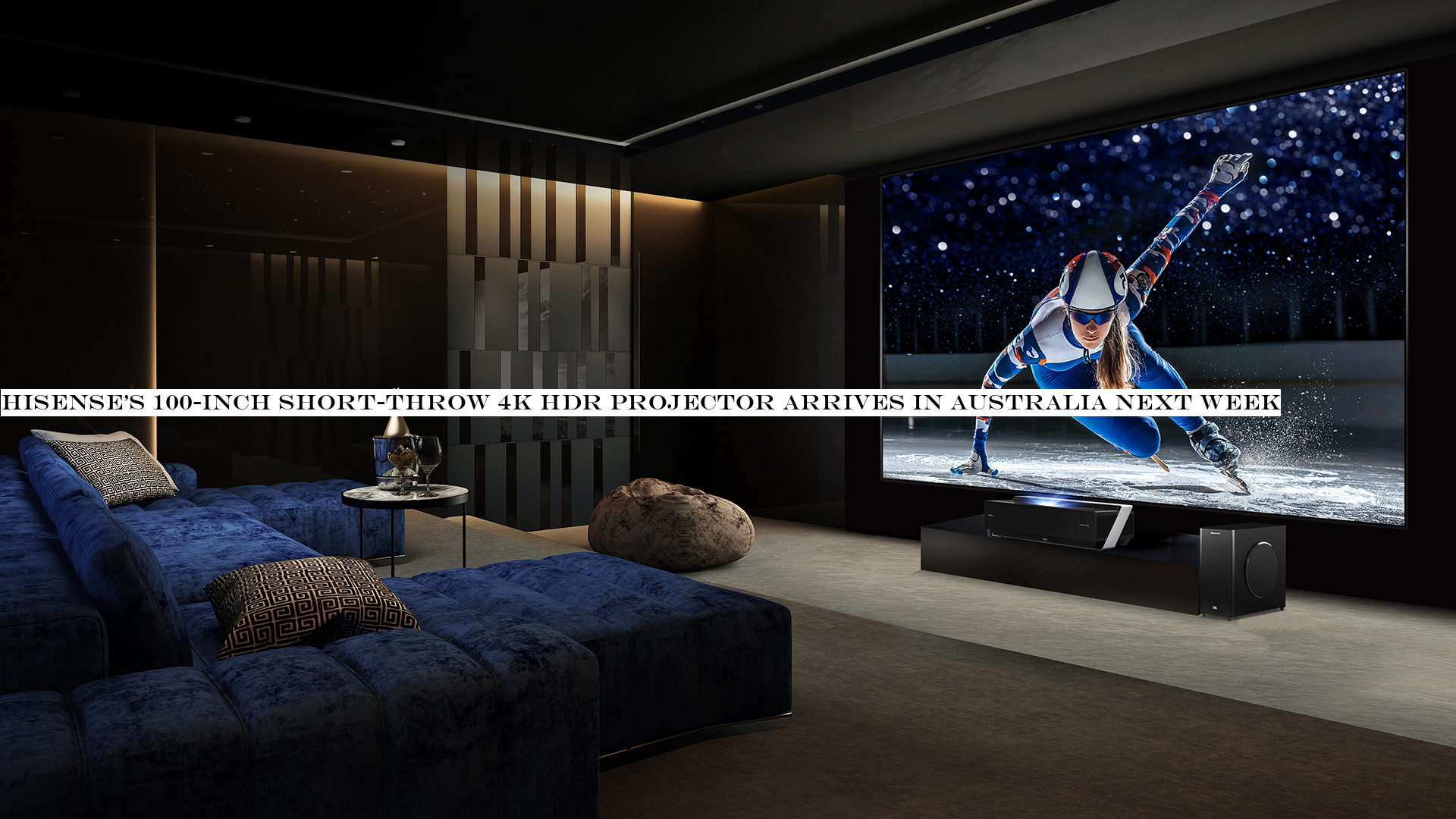 Hisense's 100-inch short-throw 4K HDR projector arrives in Australia next week