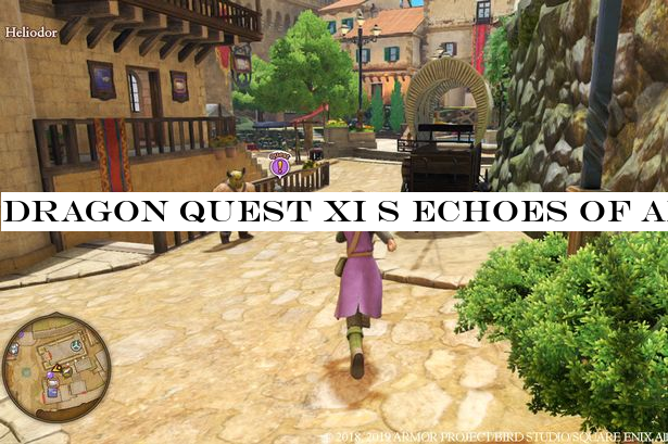 Dragon Quest XI S Echoes of an Elusive Age review: Another RPG jewel for the Switch