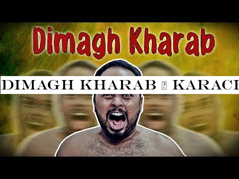 Dimagh Kharab | Karachi Nowadays | THE IDIOTZ