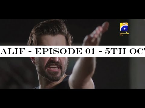 Alif - Episode 01 - 5th Oct 2019 - HAR PAL GEO DRAMAS