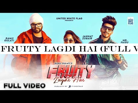 Fruity Lagdi Hai (Full Video) | Ramji Gulati Ft. Jannat Zubair -Mr Faisu | United White Flag
