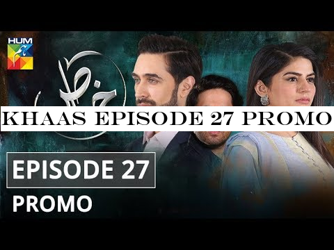 Khaas Episode 27 Promo HUM TV Drama