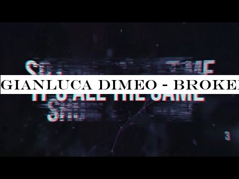 Gianluca Dimeo - Broken Love (Lyrics / Lyric Video)