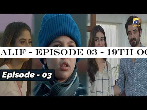 ALIF - Episode 03 - 19th OCT 2019 - HAR PAL GEO DRAMAS