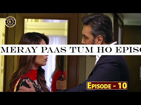 Meray Paas Tum Ho Episode 10 | Ayeza Khan | Humayun Saeed | Top Pakistani Drama