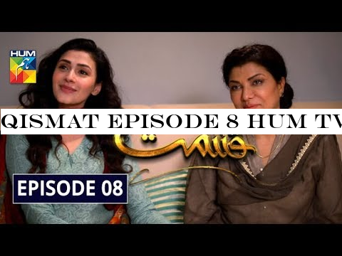 Qismat Episode 8 HUM TV Drama 19 October 2019