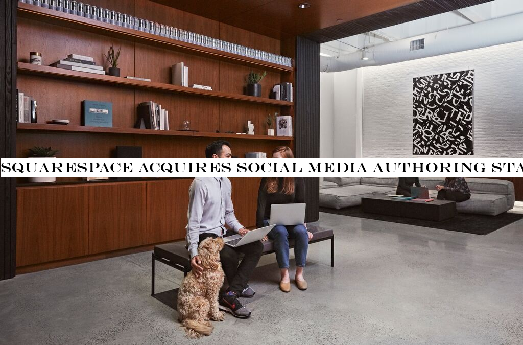 Squarespace acquires social media authoring startup Unfold