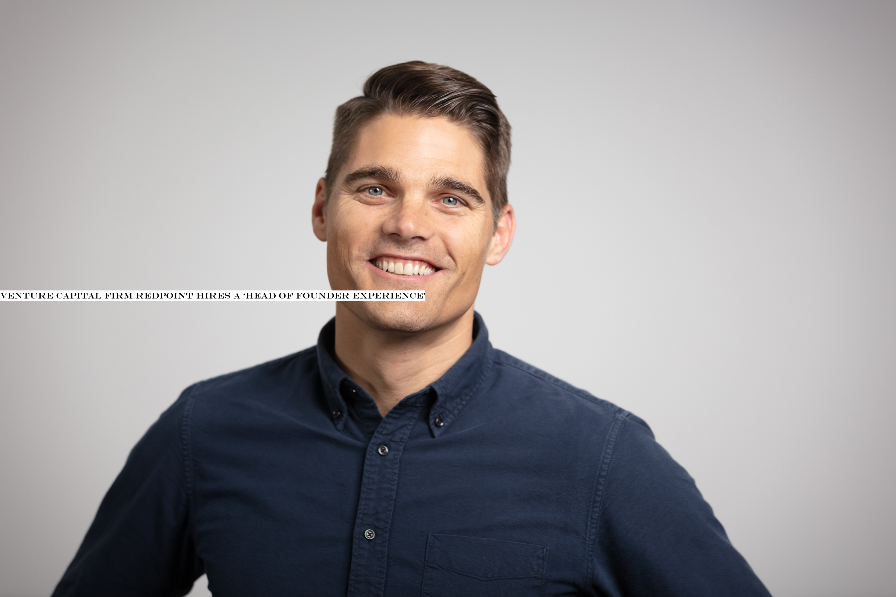 Venture capital firm Redpoint hires a ‘head of founder experience&