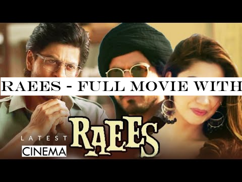 Raees - Full Movie with English Subtitles | Shah Rukh Khan, Mahira Khan, Nawazuddin | Latest Cinema