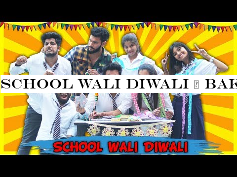 School Wali Diwali | BakLol Video