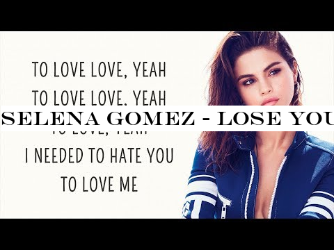 Selena Gomez - Lose You To Love Me (Lyrics)