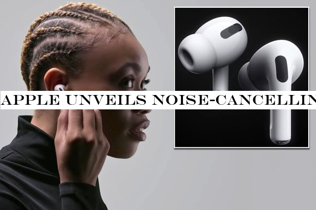 Apple unveils noise-cancelling AirPods Pro - with an eye-watering price tag