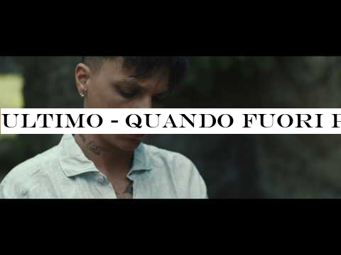 ULTIMO - QUANDO FUORI PIOVE