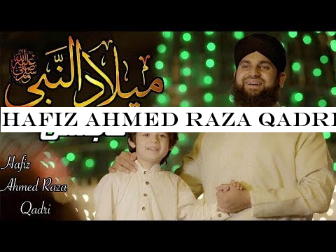Hafiz Ahmed Raza Qadri New Rabi Ul Awal Naat 2019 - Milad un Nabi ﷺ ka Jashn