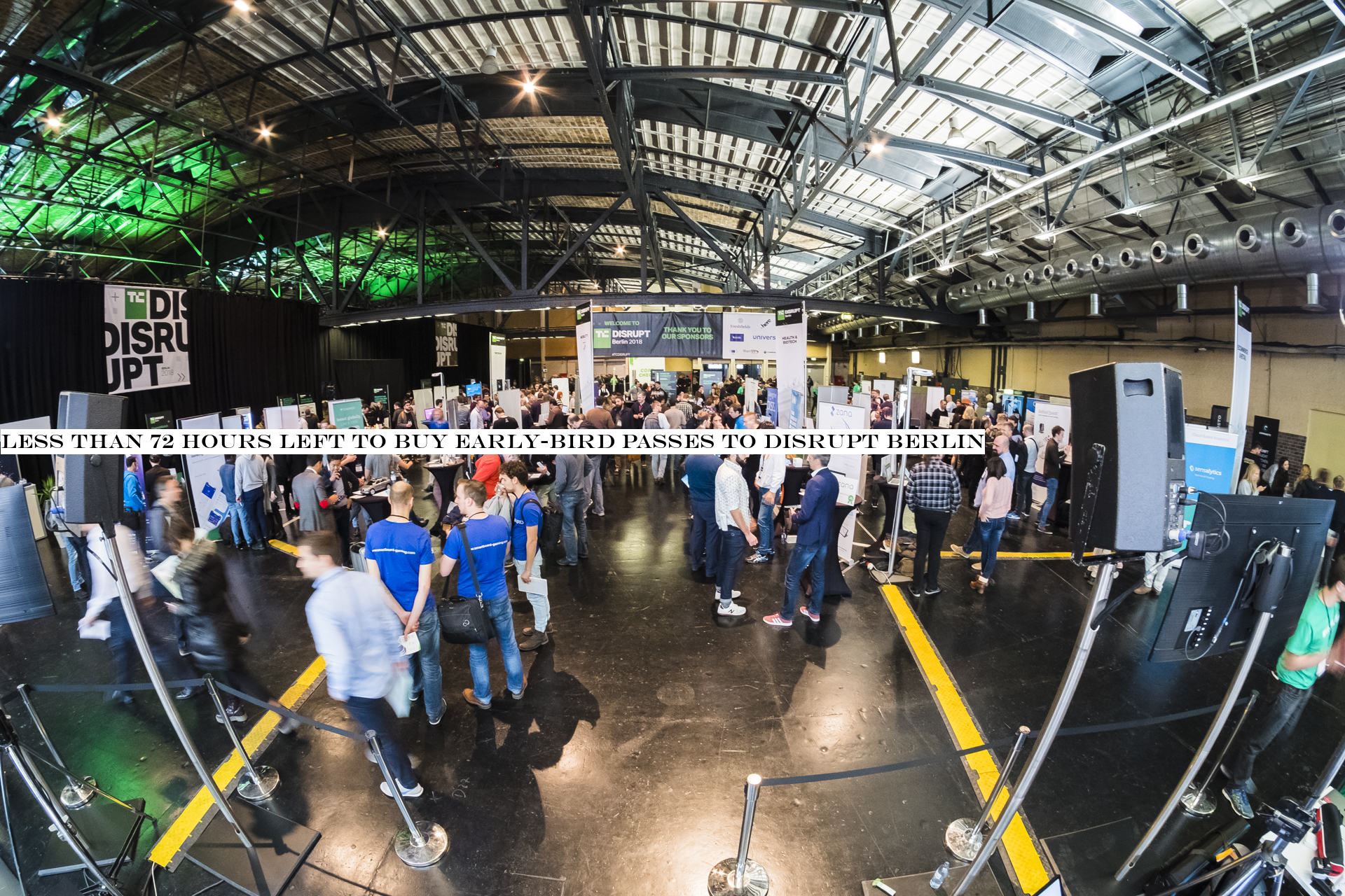 Less than 72 hours left to buy early-bird passes to Disrupt Berlin