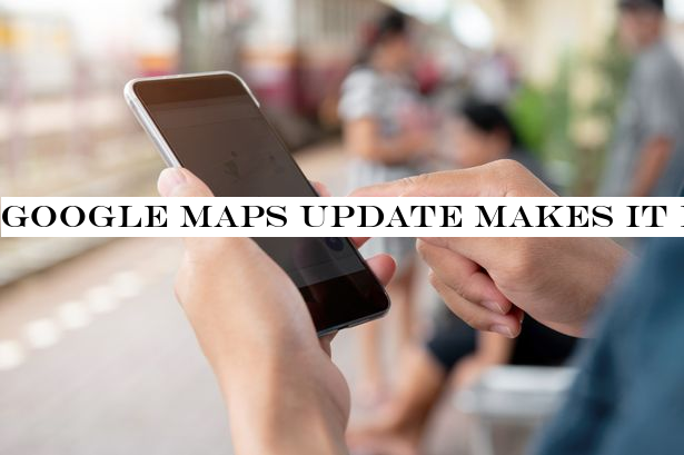 Google Maps update makes it easier to travel in cities where you don't speak the language