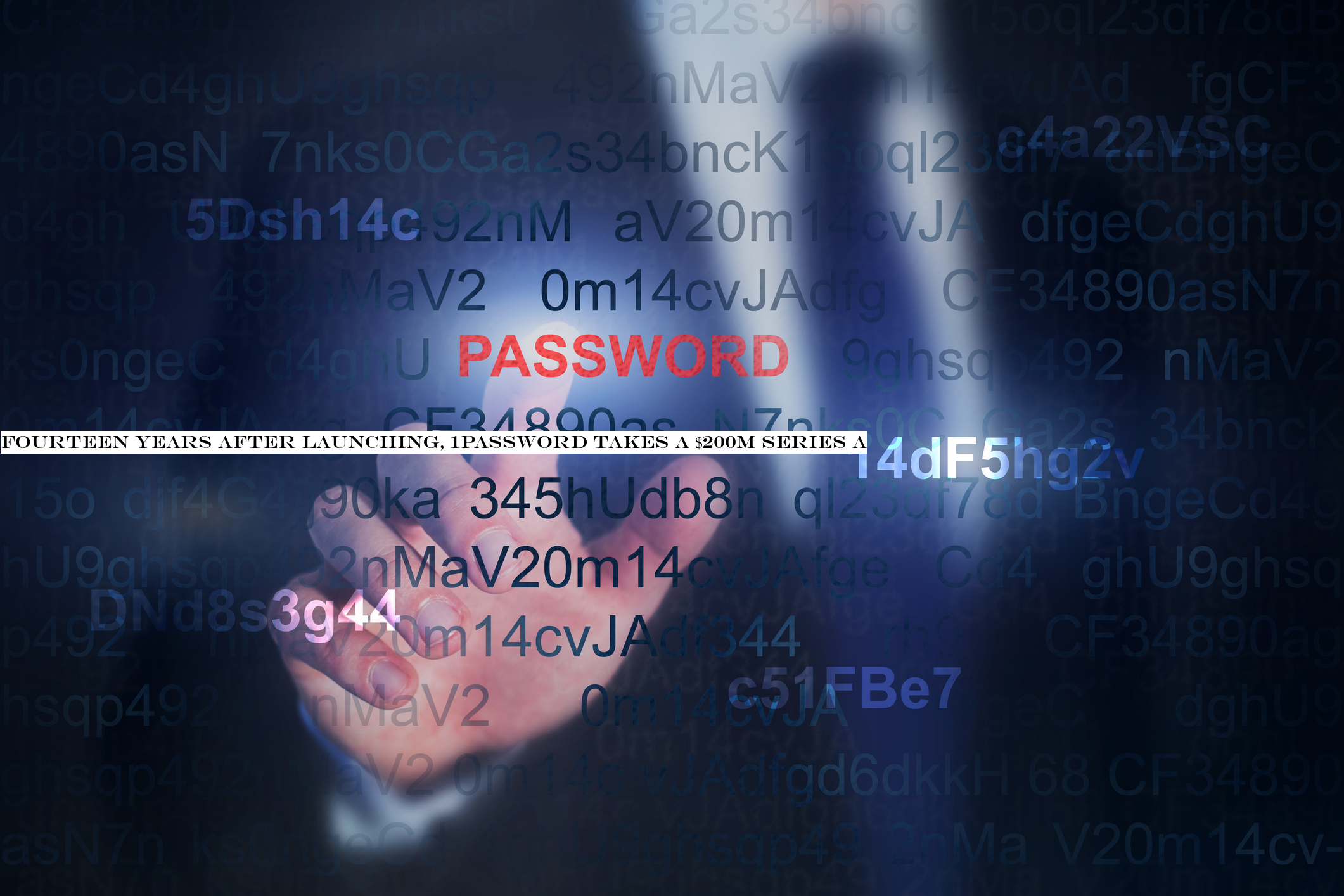 Fourteen years after launching, 1Password takes a $200M Series A