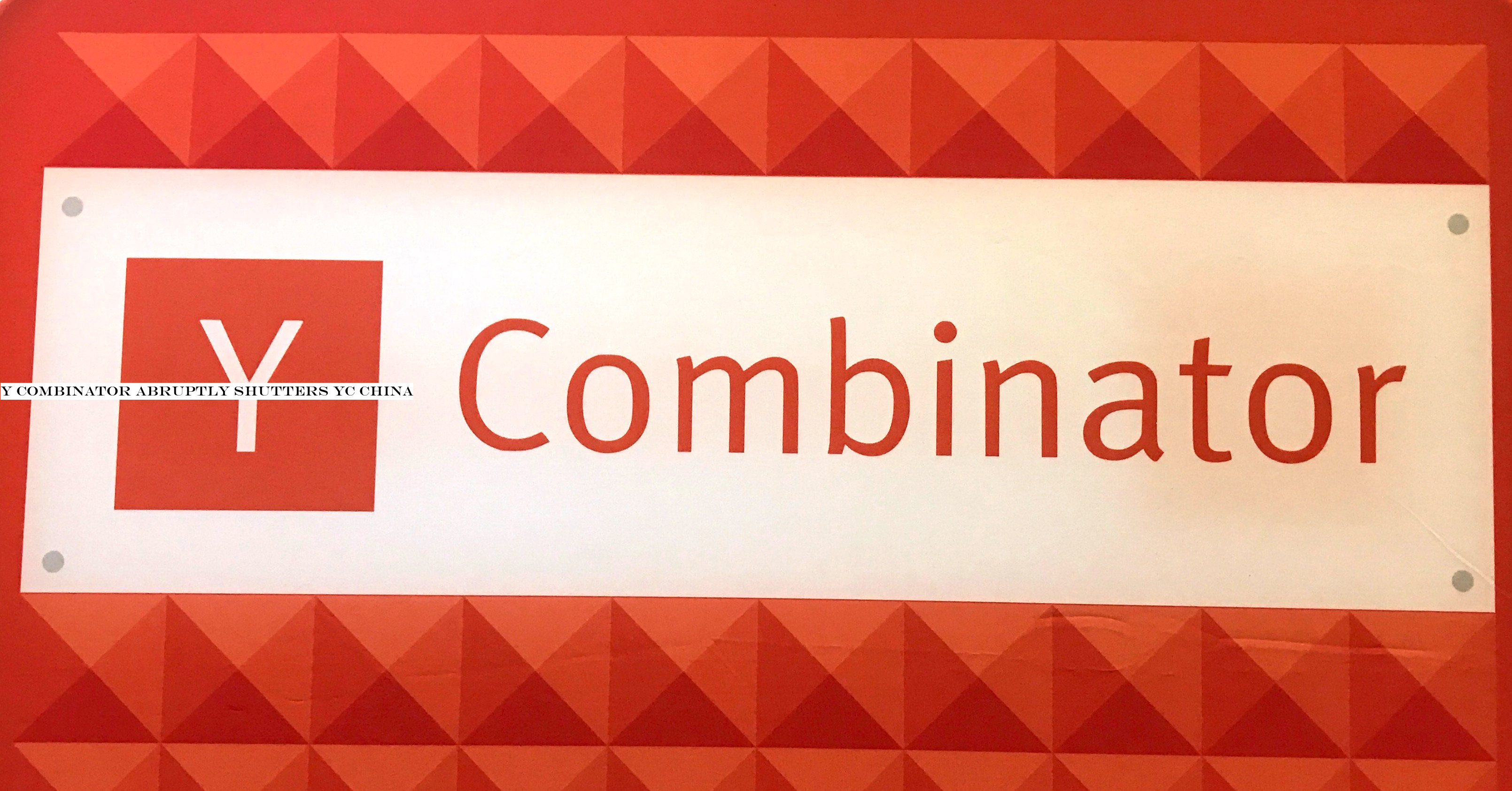 Y Combinator abruptly shutters YC China